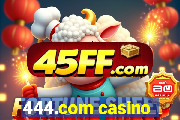 444.com casino